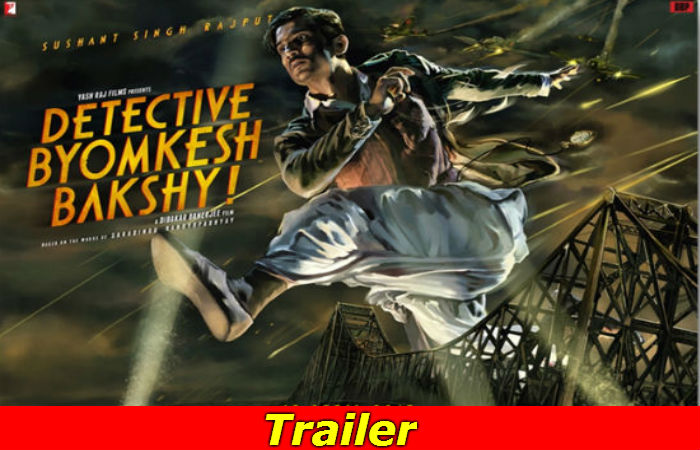 Detective Byomkesh Bakshy trailer