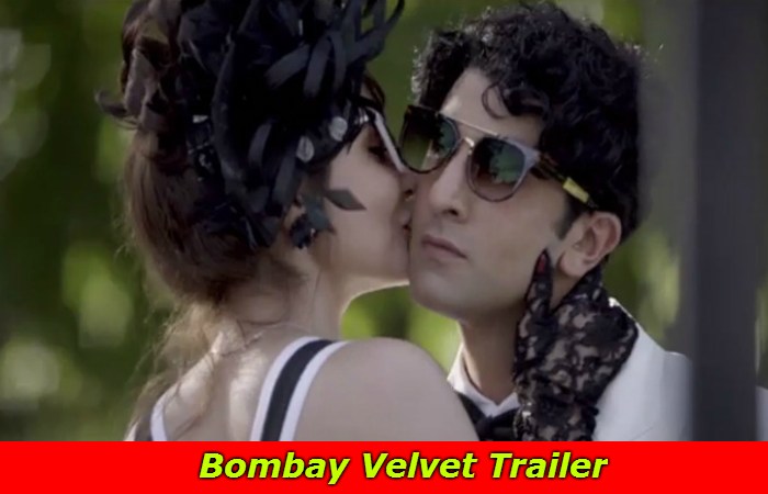 Bombay Velvet Trailer