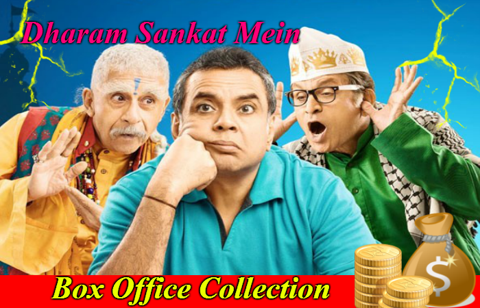 Dharam Sankat Mein Box Office Collection
