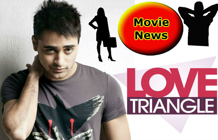 Love Triangle Movie-Imran Khan