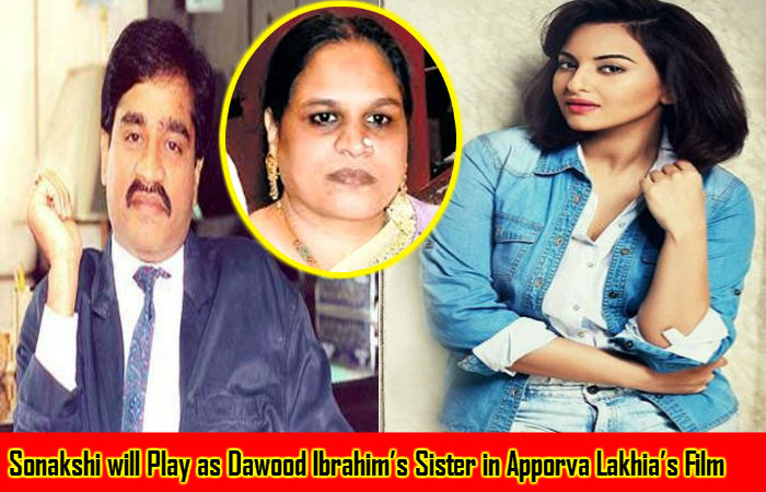 Sonakshi Sinha-Dawood Ibrahim’s Sister Haseena Role